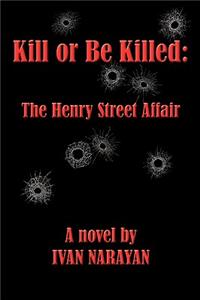 Kill or Be Killed