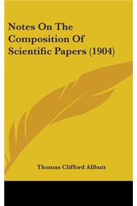 Notes On The Composition Of Scientific Papers (1904)