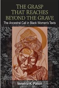 The Grasp That Reaches beyond the Grave