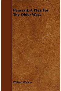 Pencraft; A Plea For The Older Ways