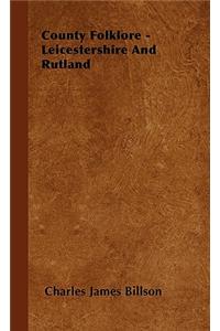 County Folklore - Leicestershire And Rutland