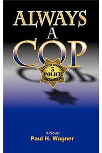 Always a Cop