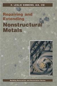 Repairing and Extending Nonstructural Metals