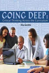 Going Deep: Critical Thinking Across the Curriculum