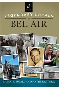 Legendary Locals of Bel Air
