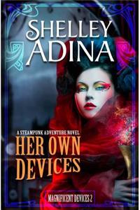 Her Own Devices: A Steampunk Adventure Novel