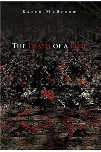 The Death of a Rose