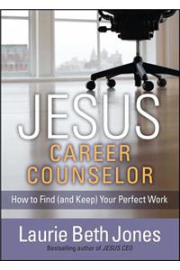 Jesus, Career Counselor