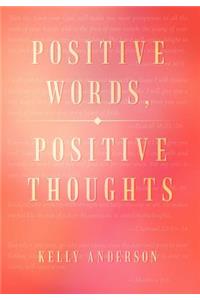 Positive Words, Positive Thoughts