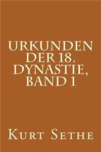 Urkunden der 18. Dynastie, Band 1