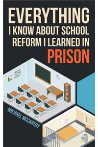 Everything I Know About School Reform I Learned in Prison