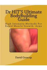 Dr HIT'S Ultimate BodyBuilding Guide