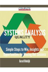 Systems Analysis - Simple Steps to Win, Insights and Opportunities for Maxing Out Success
