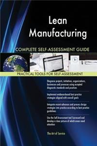 Lean Manufacturing Complete Self-Assessment Guide