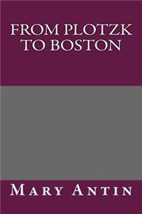 From Plotzk to Boston