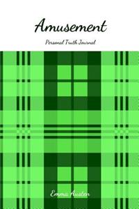 Amusement Personal Truth Journal