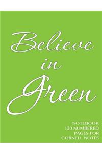 Believe in Green Notebook 120 numbered pages for Cornell Notes