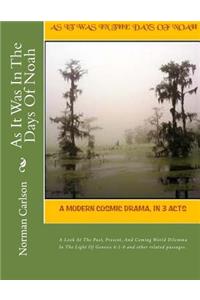 As It Was In The Days Of Noah