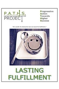 P.A.T.H.S. Project - Lasting Fulfillment