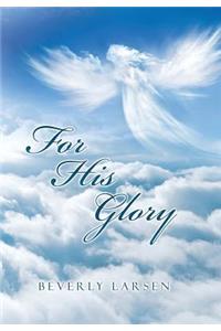 For His Glory