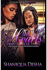 All Hearts Don't Break Even