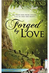 Forged by Love