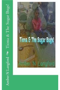 Tiona & The Sugar Bugs!