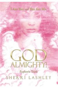 I Am You and You Are Me, God Almighty!