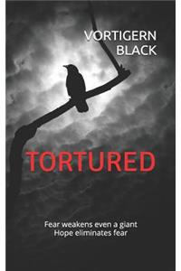 Tortured