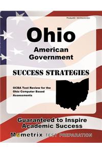 Ohio American Government Success Strategies Study Guide: Ocba Test Review for the Ohio Computer Based Assessments