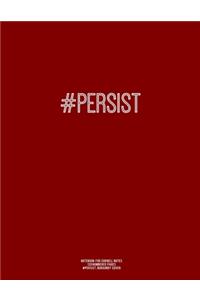 Notebook for Cornell Notes, 120 Numbered Pages, #PERSIST, Burgundy Cover