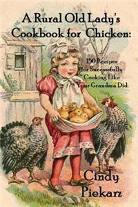 A Rural Old Lady's Cookbook for Chicken