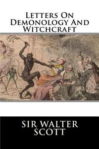 Letters On Demonology And Witchcraft