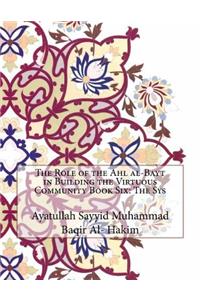 The Role of the Ahl al-Bayt in Building the Virtuous Community Book Six