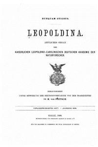 Leopoldina, Amtliches Organ der Kaiserlich Leopoldinisch-Carolinischen deutschen Akademie der Naturforscher