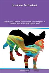 Scorkie Activities Scorkie Tricks, Games & Agility Includes: Scorkie Beginner to Advanced Tricks, Fun Games, Agility & More