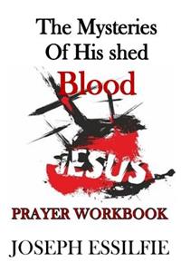 Mysteries of his Shed Blood (Prayer Workbook)