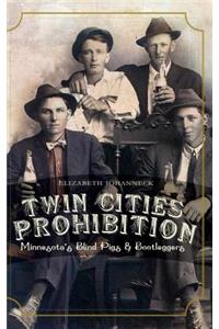 Twin Cities Prohibition