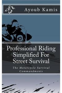 Professional Riding Simplified For Street Survival