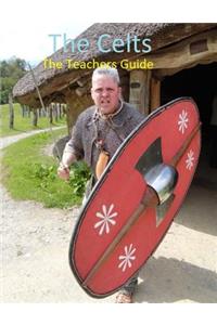The Celts: A Classroom Guide for Ks2.3 & 4