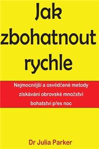 Jak Zbohatnout Rychle