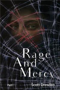 Rage and Mercy: Part One