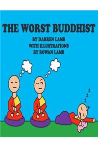 Worst Buddhist