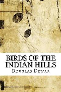 Birds of the Indian Hills