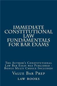 Immediate Constitutional Law Fundamentals For Bar Exams