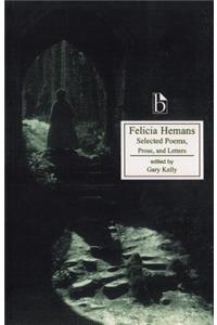 Felicia Hemans: Selected Poems, Prose and Letters