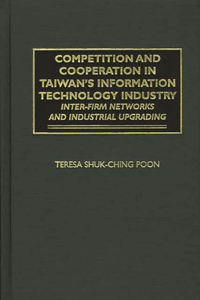 Competition and Cooperation in Taiwan's Information Technology Industry