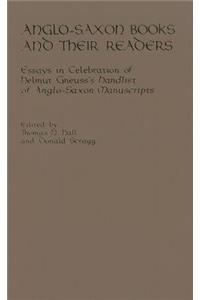 Anglo-Saxon Books and Their Readers