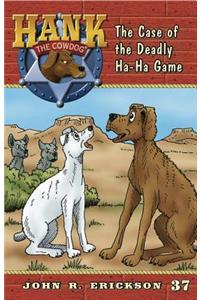 Case of the Deadly Ha-Ha Game