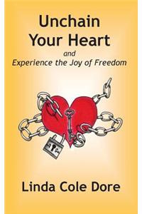 Unchain Your Heart